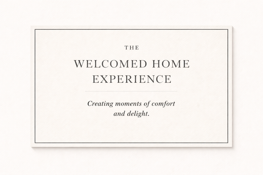 The Welcome Home Experience