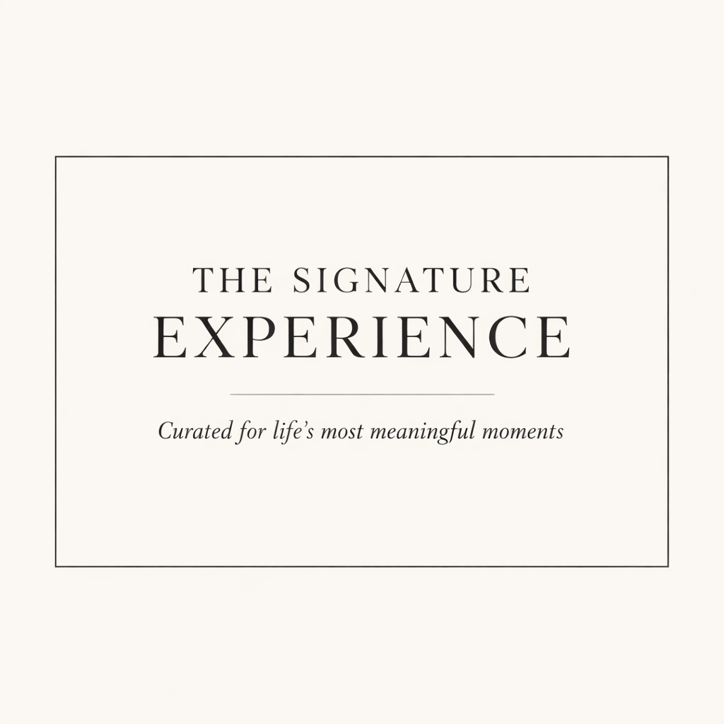 SIGNATURE EXPERIENCE